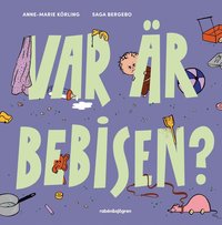 Var �r bebisen?