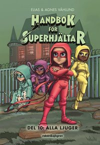 Handbok f�r superhj�ltar 10 : Del 10: Alla ljuger