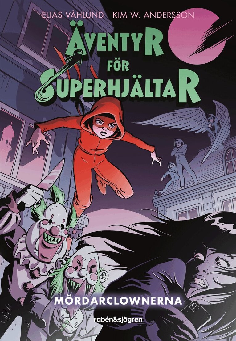 Elias Våhlund - Äventyr för superhjältar.  Mördarclownerna, E-bok