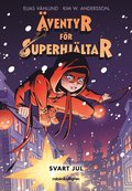 Äventyr för superhjältar. Svart jul