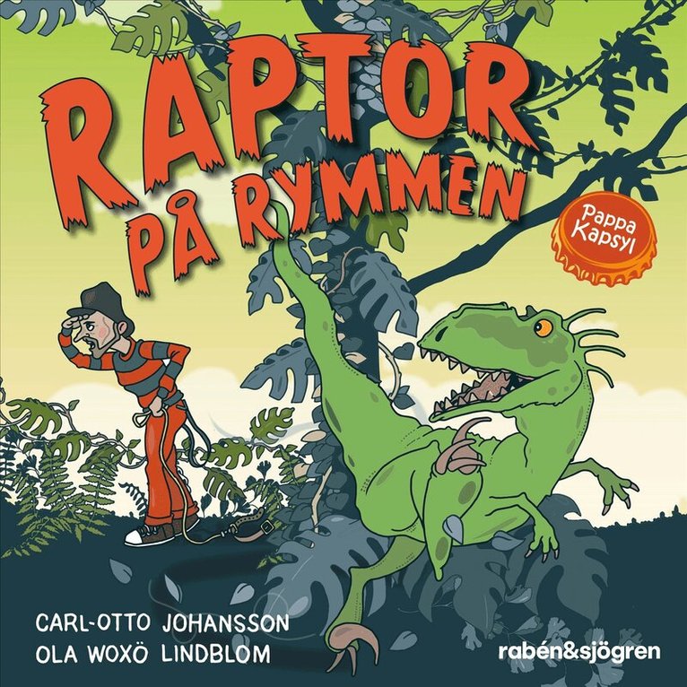 Carl-Otto Johansson, Pappa Kapsyl - Raptor på rymmen, Ljudbok
