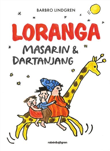 Barbro Lindgren Loranga Masarin & Dartanjang