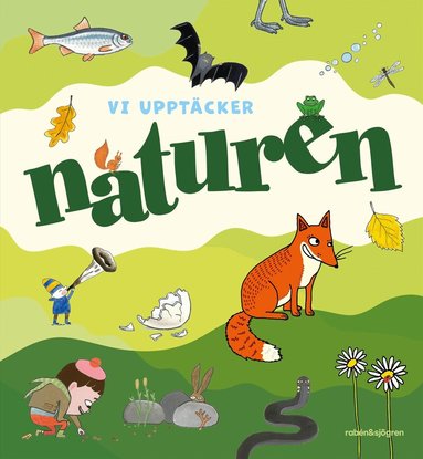 Julia Wiberg, Martin Emtenäs, Ulf Svedberg, Sarah Sheppard, Emma AdBåge, Björn Bergenholtz, Charlotte Ramel, Lars Klinting - Vi upptäcker naturen, Inbunden