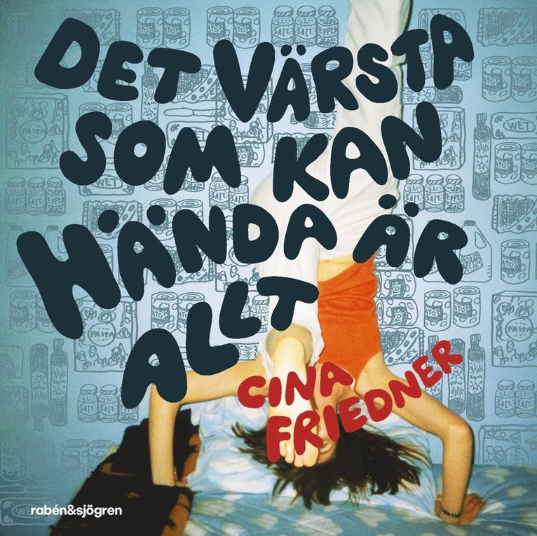 Cina Friedner - Det värsta som kan hända är allt, Ljudbok