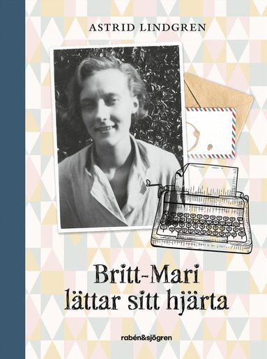 Astrid Lindgren Britt-Mari lättar sitt hjärta