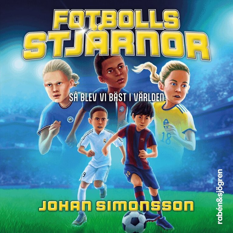 Johan Simonsson - Fotbollsstjärnor : så blev vi bäst i världen, Ljudbok