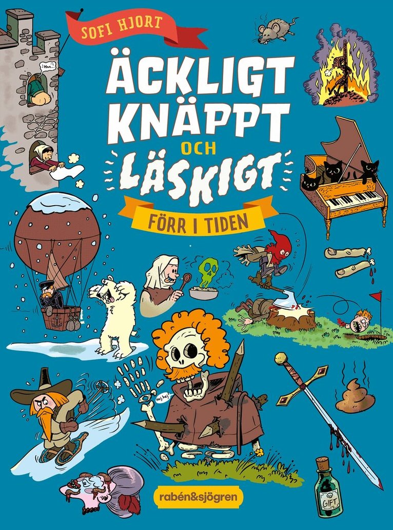 Sofi Hjort - Äckligt, knäppt och läskigt förr i tiden, E-bok