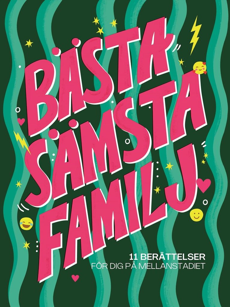 Bästa sämsta familj : 11 berättelser för dig på mellanstadiet, Inbunden
