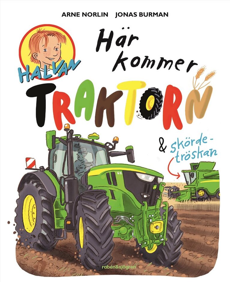 Arne Norlin - Här kommer traktorn och skördetröskan, E-bok