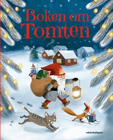 Sven Nordqvist, Lennart Hellsing, Astrid Lindgren, Arne Norlin, Fabian Göranson, Julia Wiberg - Boken om Tomten : berättelser, sånger och julpyssel, Inbunden