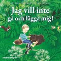 Jag vill inte g och lgga mig!