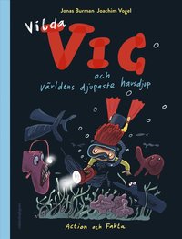Vilda Vic och vrldens djupaste havsdjup : Action och fakta