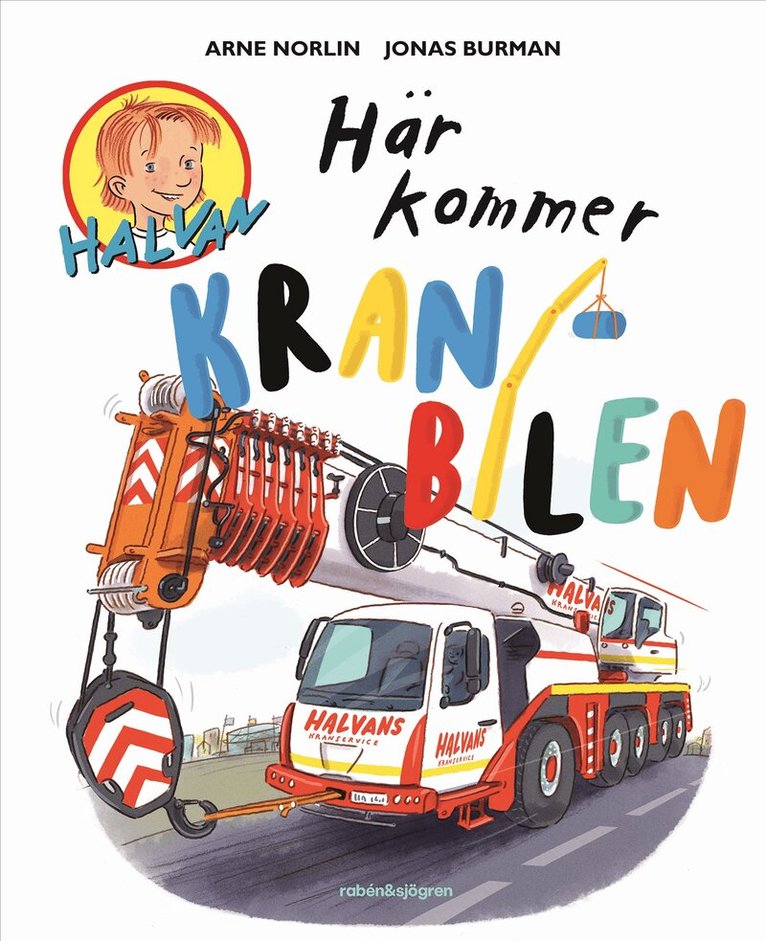Arne Norlin - Här kommer kranbilen, E-bok