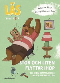 Stor och Liten flyttar ihop : och andra berättelser för dig som just börjat läsa, Läs-nivå 2