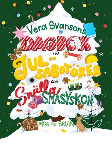 Moa de Bruin - Vera Svansons dagbok för julsabotörer och snälla småsyskon, Inbunden