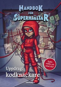 Handbok f�r superhj�ltar: Uppdrag: kodkn�ckare : Koder, chiffer och annat klur