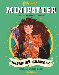 MINIPOTTER: Hermione Granger : Guider till Harry Potter-bckerna av J.K. Rowling