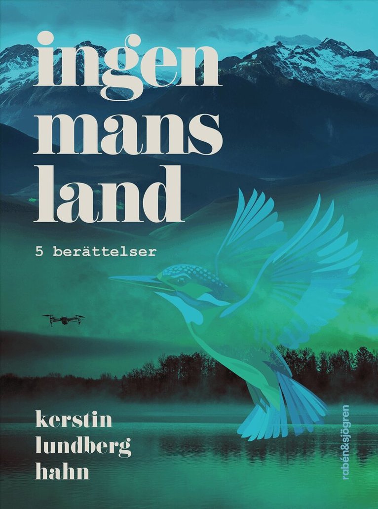 Kerstin Lundberg Hahn - Ingenmansland : 5 berättelser, E-bok