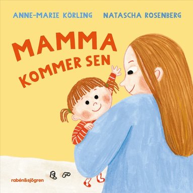 Anne-Marie Körling - Mamma kommer sen, Kartonnage