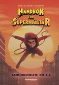 Handbok för superhjältar. Del 1-4, Samlingsvolym