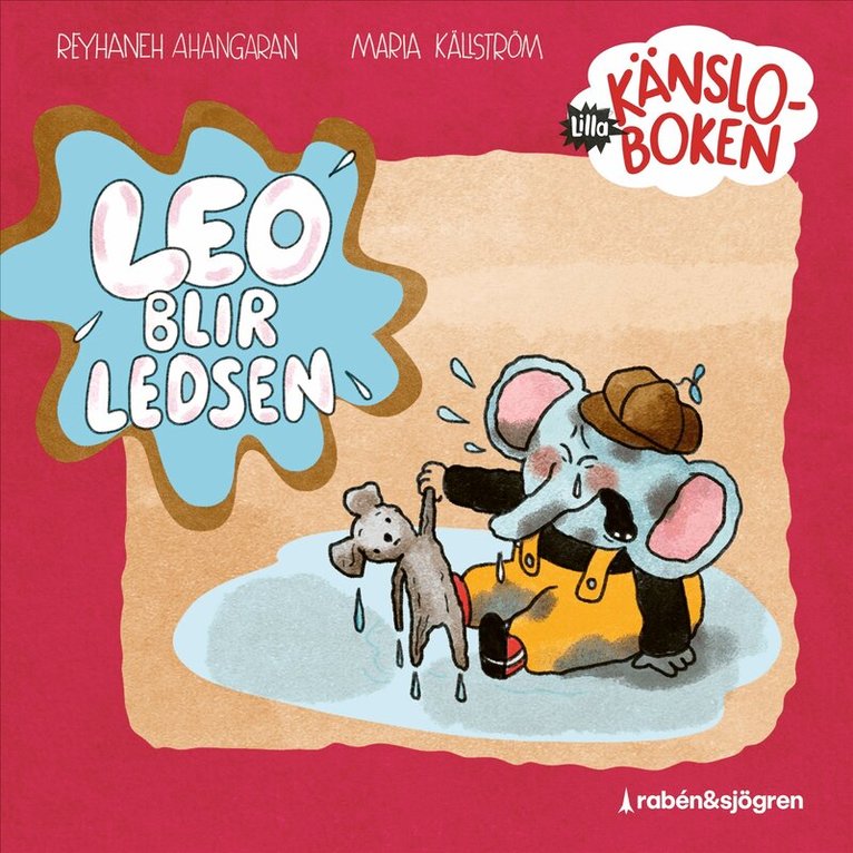 Reyhaneh Ahangaran - Lilla känsloboken. Leo blir ledsen, Ljudbok