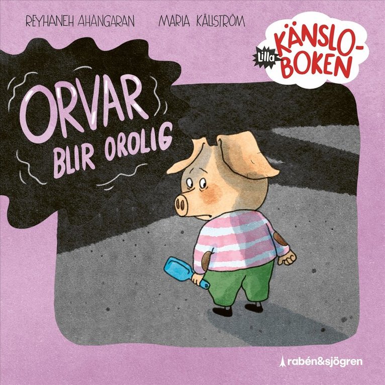 Reyhaneh Ahangaran - Lilla känsloboken. Orvar blir orolig, Ljudbok