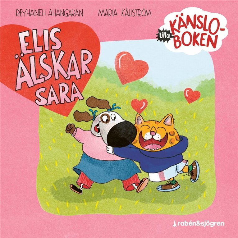 Reyhaneh Ahangaran - Lilla känsloboken. Elis älskar Sara, Ljudbok