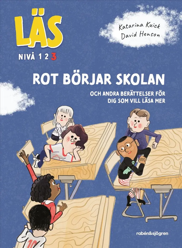 Katarina Kuick - Läs - Rot börjar skolan : och andra berättelser för dig som vill läsa lite mer  - Läs-nivå 3, Inbunden. Tillgänglighet: Kommande
