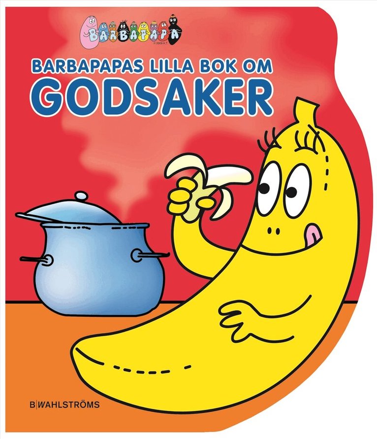 Annette Tison, Talus Taylor - Barbapapas lilla bok om godsaker, Kartonnage