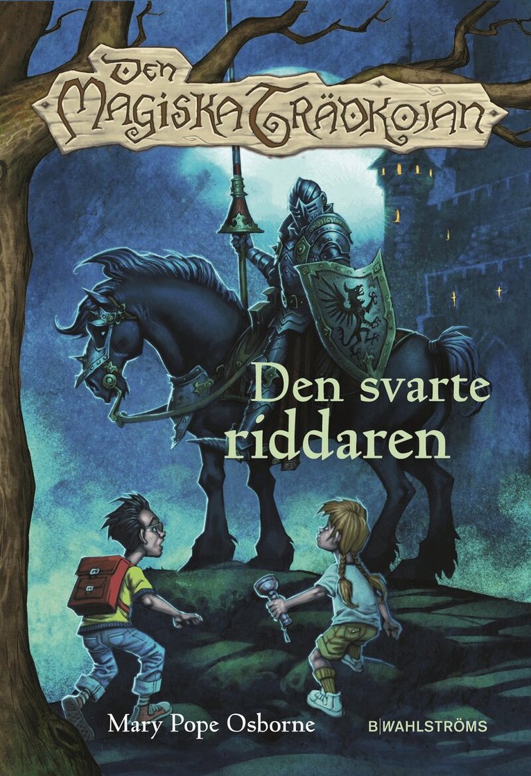 Mary Pope Osborne - Den magiska trädkojan. Den svarte riddaren, Inbunden