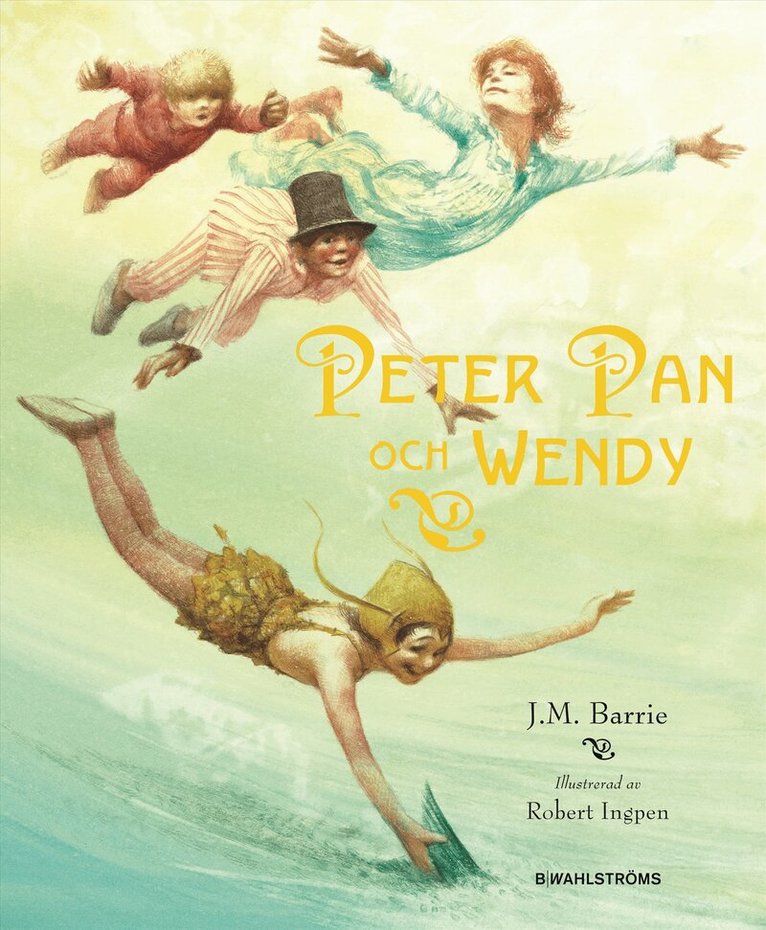 J. M. Barrie - Peter Pan och Wendy, Inbunden