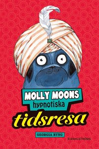 e-Bok Molly Moon 3   Molly Moons hypnotiska tidsresa <br />                        E bok