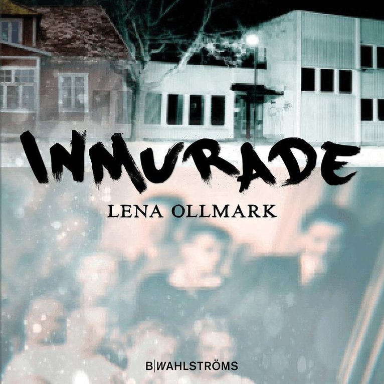 Lena Ollmark - Inmurade, Inbunden