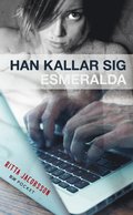 Han kallar sig Esmeralda