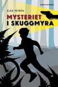 Skuggmyra. Mysteriet i Skuggmyra