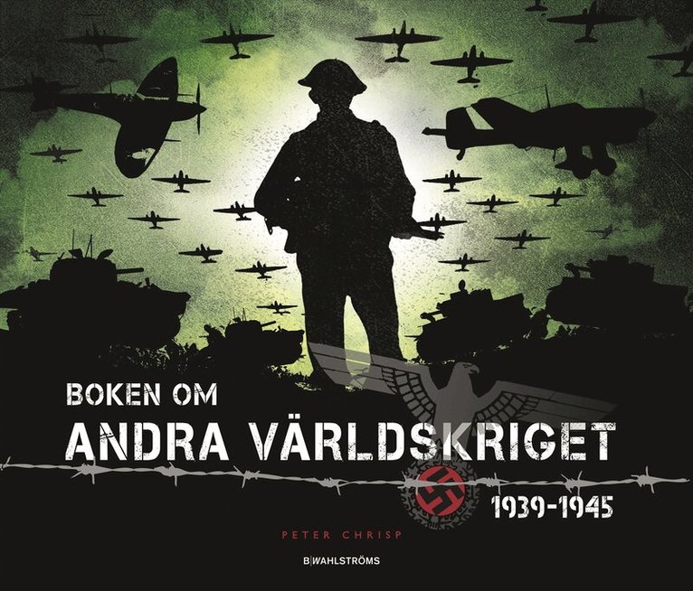 Peter Chrisp - Boken om andra världskriget 1939-1945, Inbunden