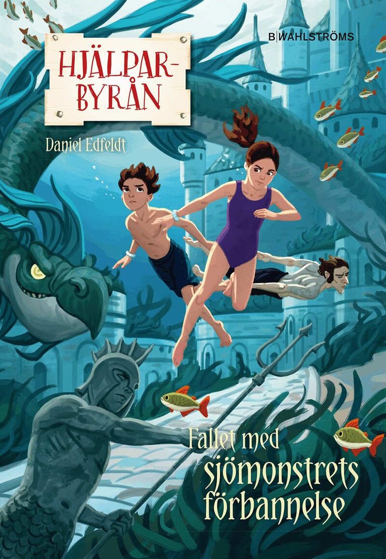 Daniel Edfeldt - Hjälparbyrån. Fallet med sjömonstrets förbannelse, Inbunden