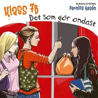 e-Bok Klass 7B 7   Det som gör ondast <br />                        Ljudbok