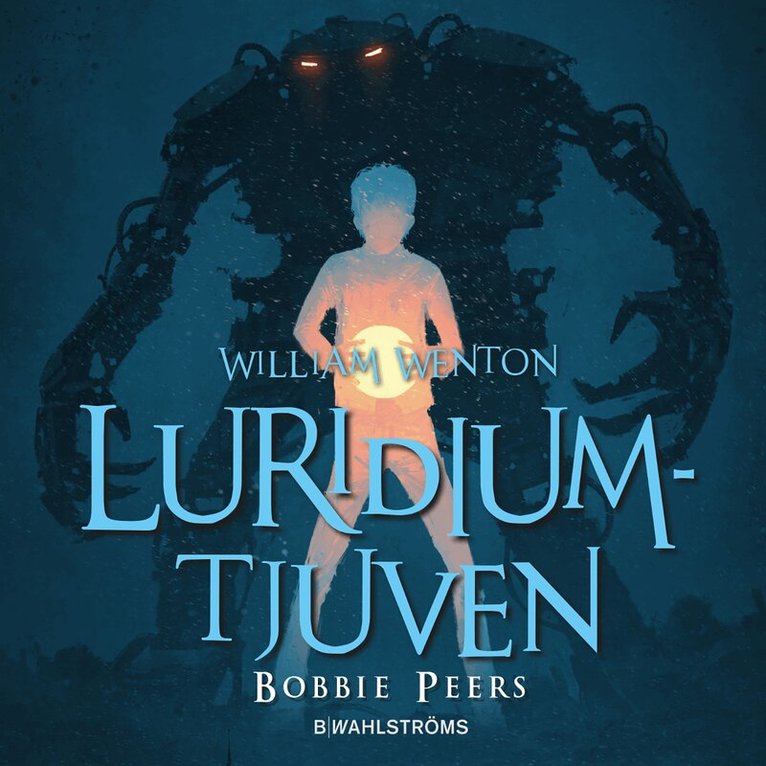 Bobbie Peers - Luridiumtjuven, Inbunden