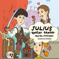 e-Bok Julius 2   Julius spelar teater <br />                        Ljudbok