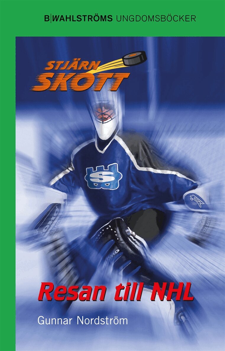 Gunnar Nordström - Stjärnskott 1 - Resan till NHL, E-bok