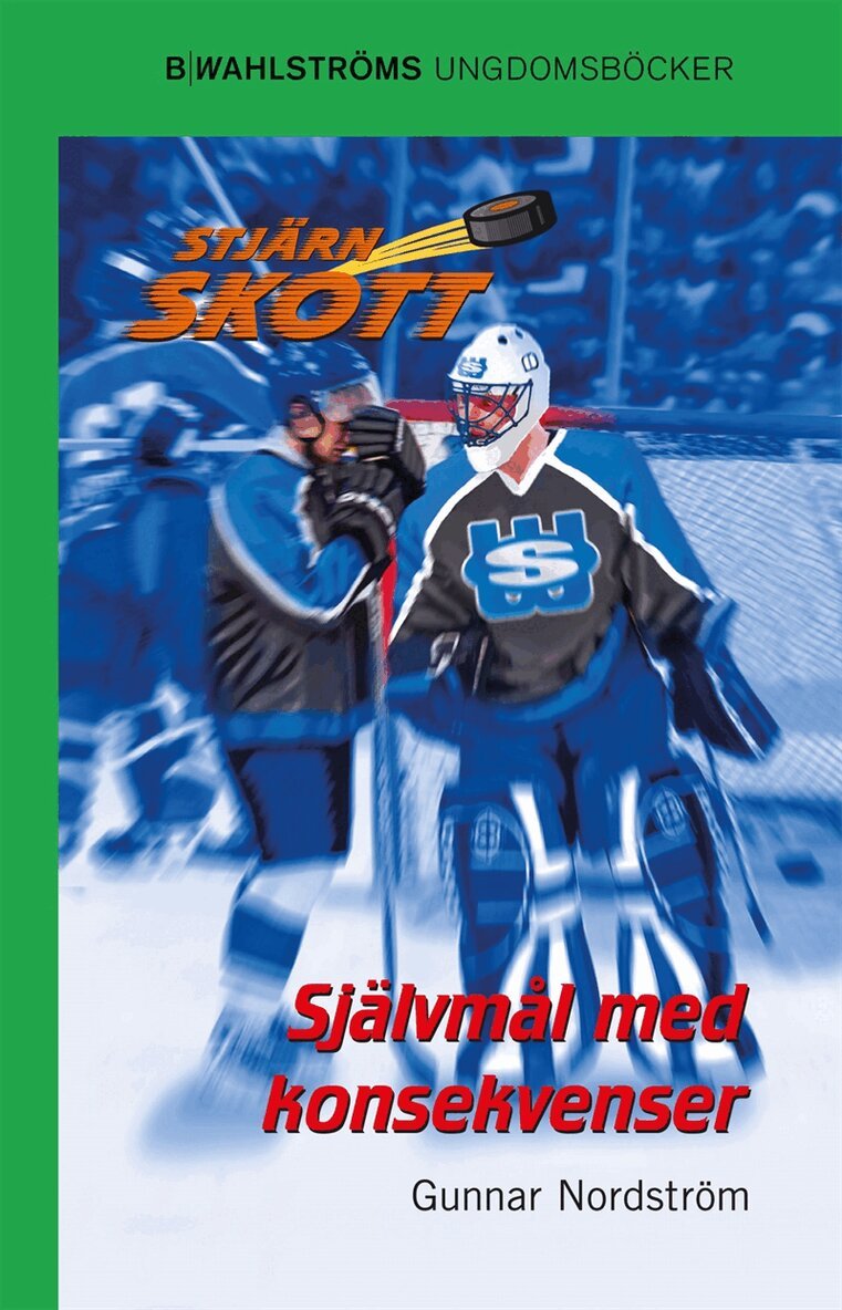 Gunnar Nordström - Stjärnskott 21 - Självmål med konsekvenser, E-bok