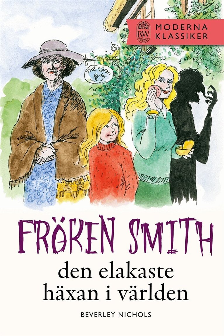 Beverley Nichols - Fröken Smith, den elakaste häxan i världen, E-bok