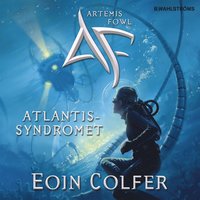 e-Bok Artemis Fowl 7   Atlantissyndromet <br />                        Ljudbok