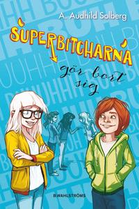 e-Bok Superbitcharna 2   Superbitcharna gör bort sig <br />                        Ljudbok