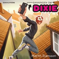 e-Bok Dixie 1   Sanningen om Dixie <br />                        Ljudbok