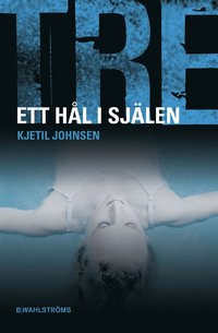 e-Bok Tre 1   Ett hål i själen <br />                        E bok