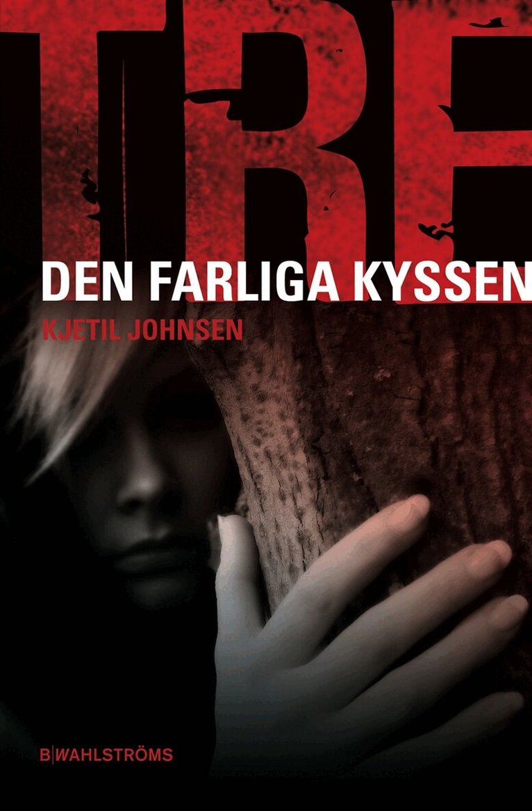 Kjetil Johnsen - Tre 2 - Den farliga kyssen, E-bok