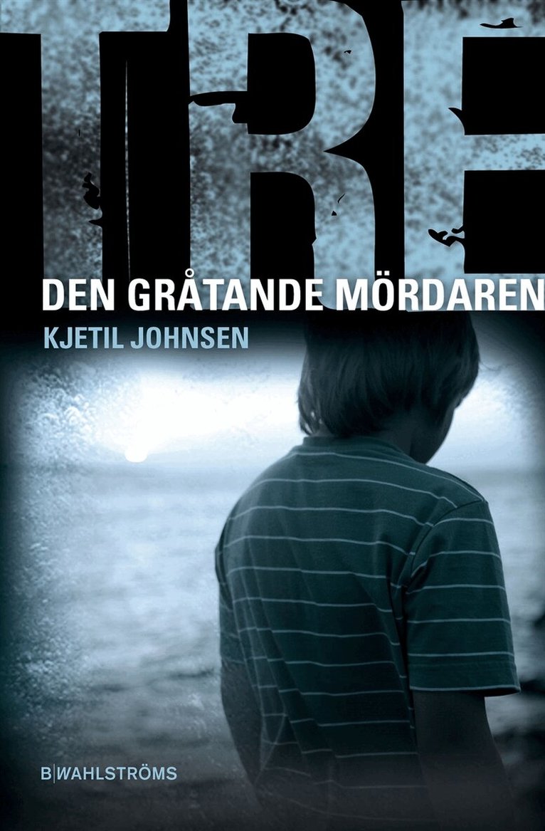 Kjetil Johnsen - Tre 6 - Den gråtande mördaren, E-bok