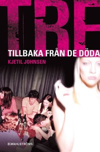 e-Bok Tre 7   Tillbaka från de döda <br />                        E bok